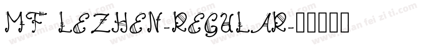 MF LEZHEN-REGULAR字体转换